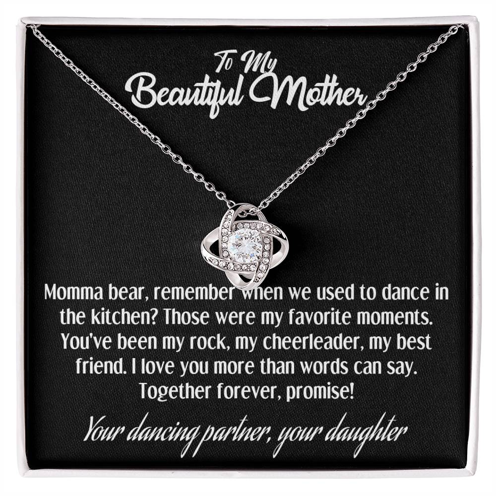 To My Beautiful Mom... From Your Dancing Partner!